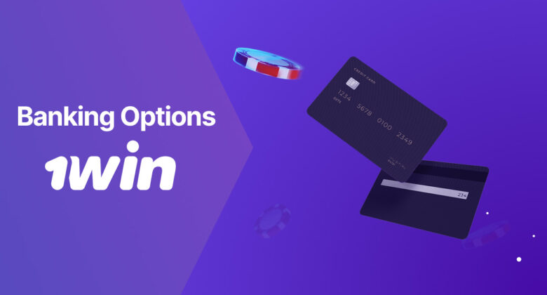 Convenient methods of deposit and withdrawal on 1Win