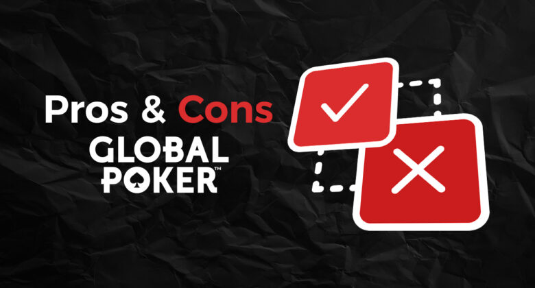 The main pros and cons of Global Poker