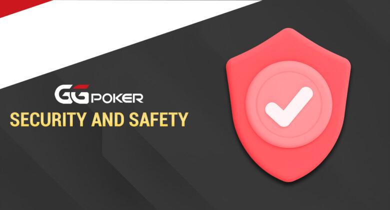 GGPoker is safe and secure