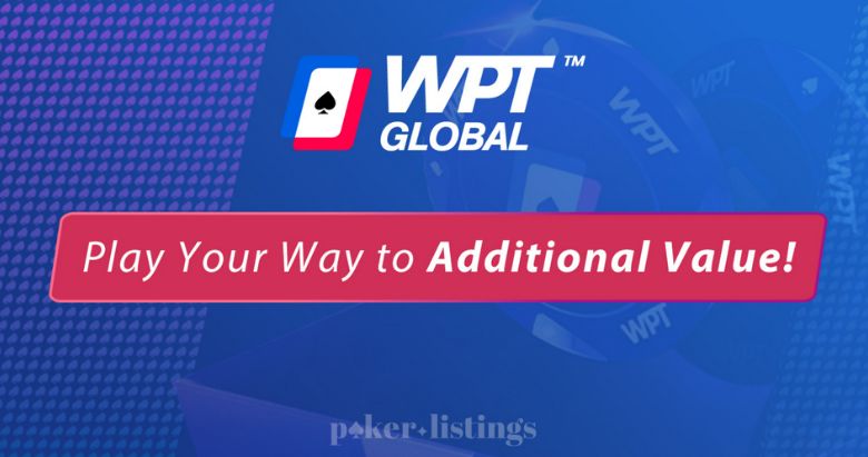 WPT Global: Play Your Way to Additional Value!