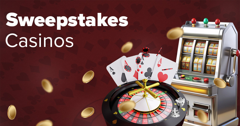 What Is a Sweepstakes Casino?