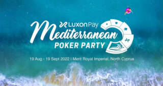 Luxon Pay Mediterranean Poker Party 2022