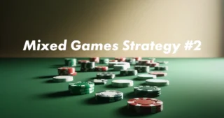 Mixed Games Strategy Tips